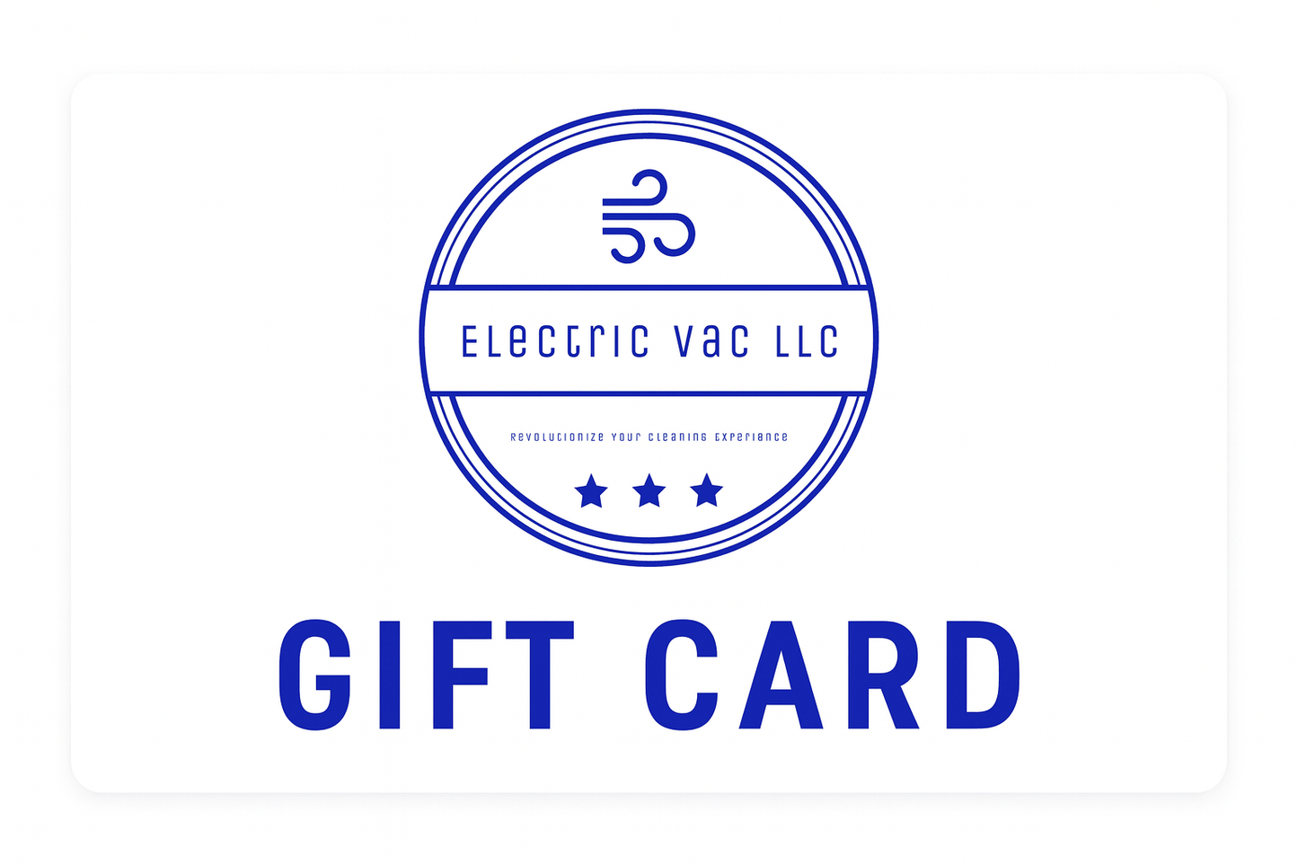 Electric Vac LLC Gift Cards $10-$500